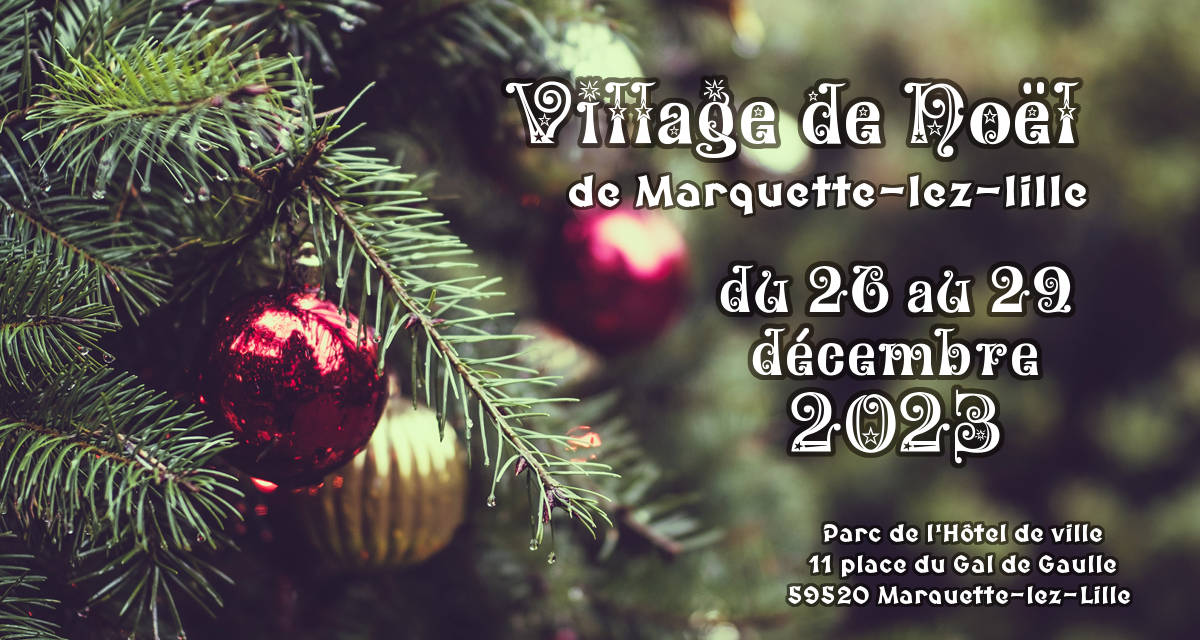 Bannière de Noël avec texte décoré pour le Village de Noël de Marquette-lez-lille du 26 au 31 décembre 2023